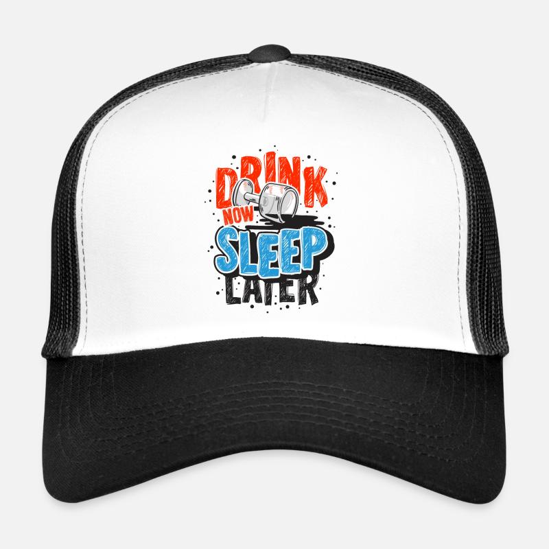 Drink Now Trucker Cap