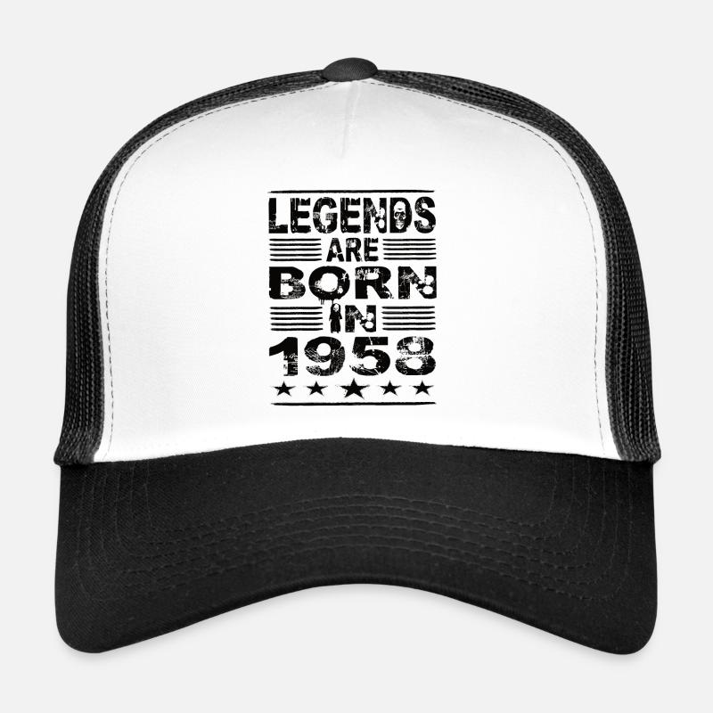 Legends are born in 1958 Trucker Cap