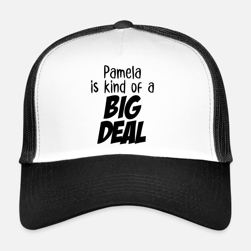 Pamela est un peu une grosse affaire Casquette trucker 