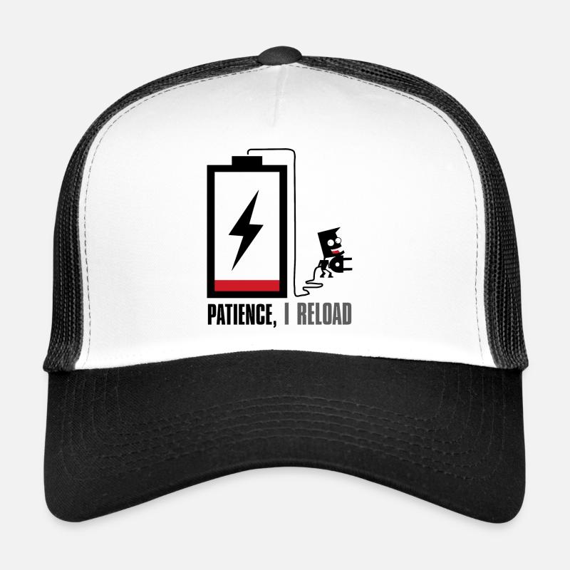 Patience, i reload... Trucker Cap