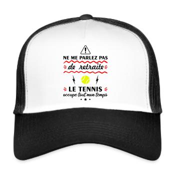 Ne me parlez pas de retraite tennis, tennisman - Casquette trucker  - blanc/noir - Devant
