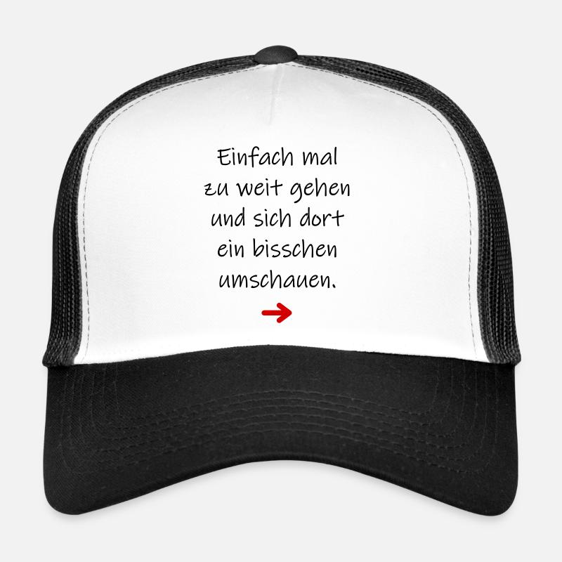 Einfach mal zu weit gehen lustiger Spruch Trucker Cap