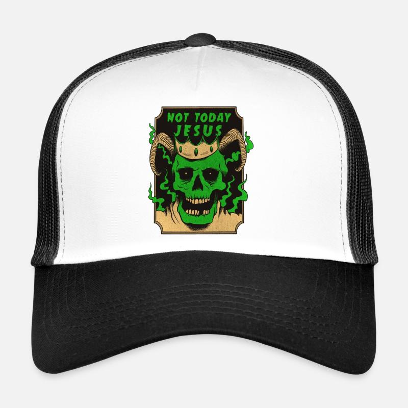 Pas aujourd'hui, Jésus, Satan, dessein. Casquette trucker 