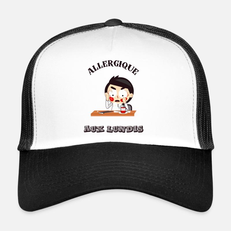 Allergique aux lundis Casquette trucker 