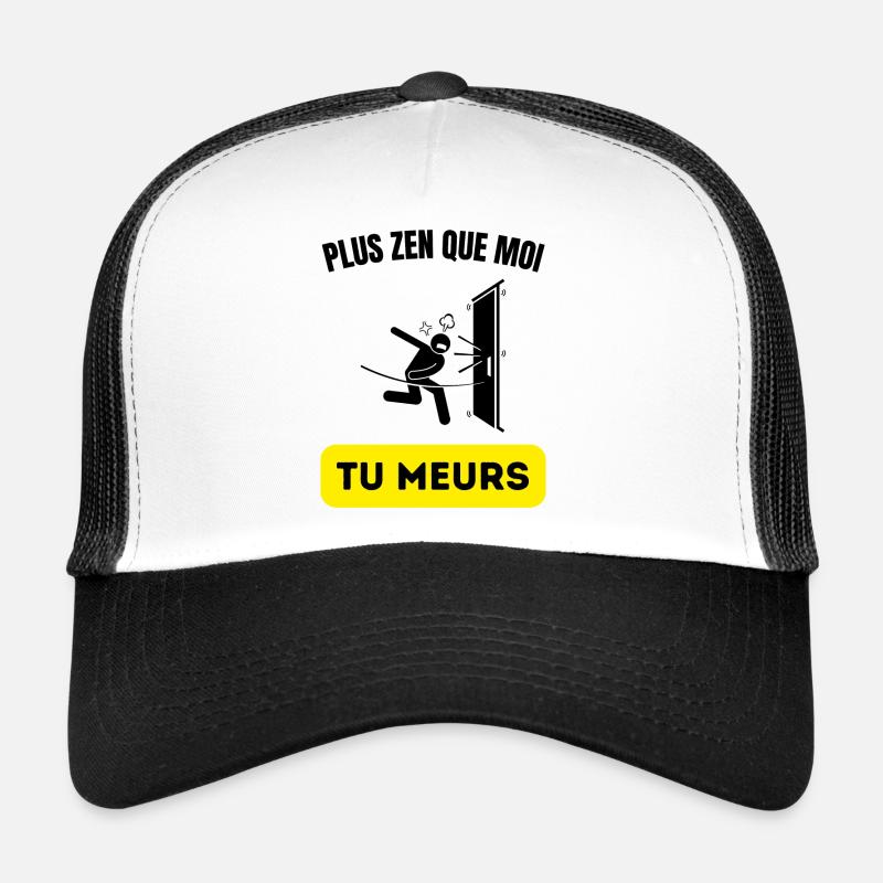 plus zen que moi tu meurs - Casquette trucker  - blanc/noir