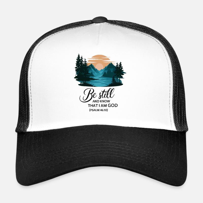 Be still and know that I’m god - Trucker Cap - Weiß/Schwarz
