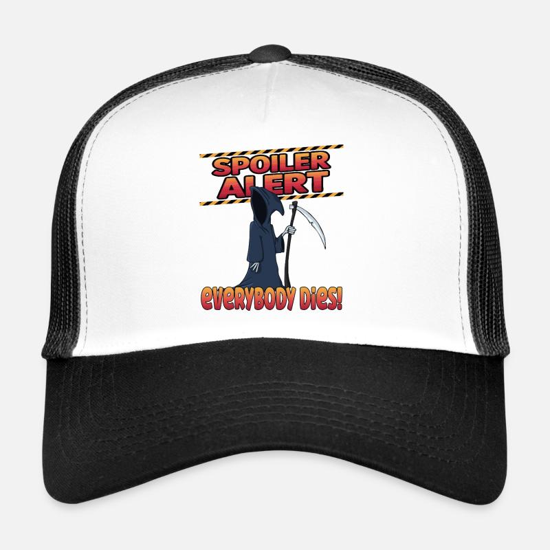 Alerte spoiler Tout le monde meurt Casquette trucker 