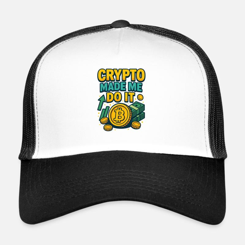 Crypto Made Me Do It Bitcoin, Investing  - Trucker Cap - white/black