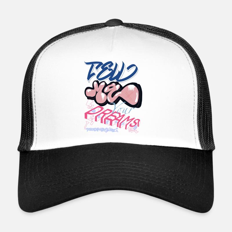 Tell me your dreams Trucker Cap
