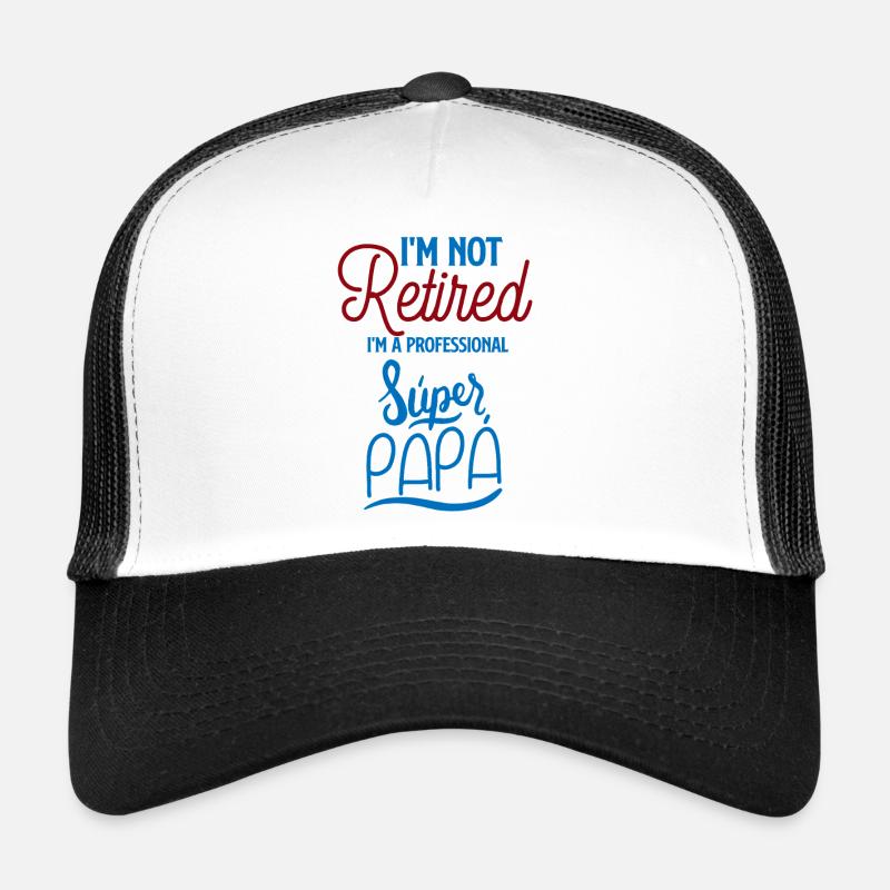 Not Retired Pro Super Papa Trucker Cap