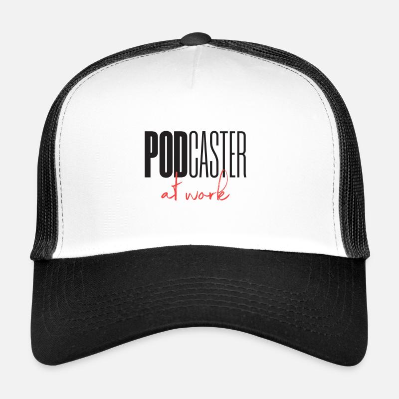 Podcaster Podcast at work Trucker Cap