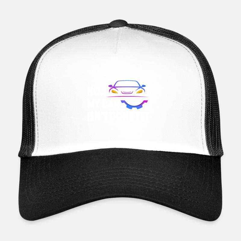 Funny Car Design: No My Car Isn't done, yet Trucker Cap