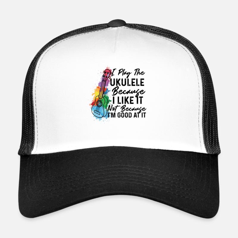 I Play The Ukulele Because I Like It Ukulele Playe - Trucker Cap - Weiß/Schwarz