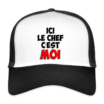Ici le chef c'est moi - Casquette trucker  - blanc/noir - Devant