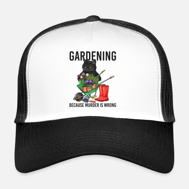 Gardening Because Murder Is Wrong Casquette trucker 