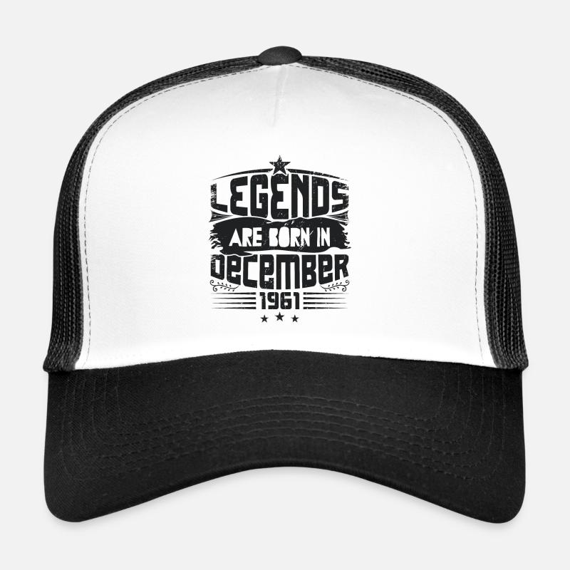 Legends Are Born In December 1961 Casquette trucker 