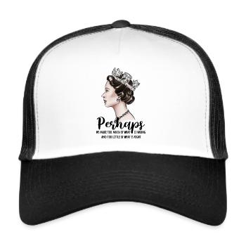 Queen of England Saying - Trucker Cap - white/black - Front