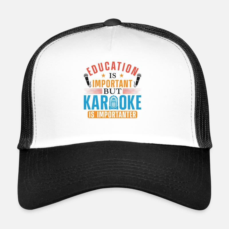 Karaoke Singer Education Is Trucker Cap