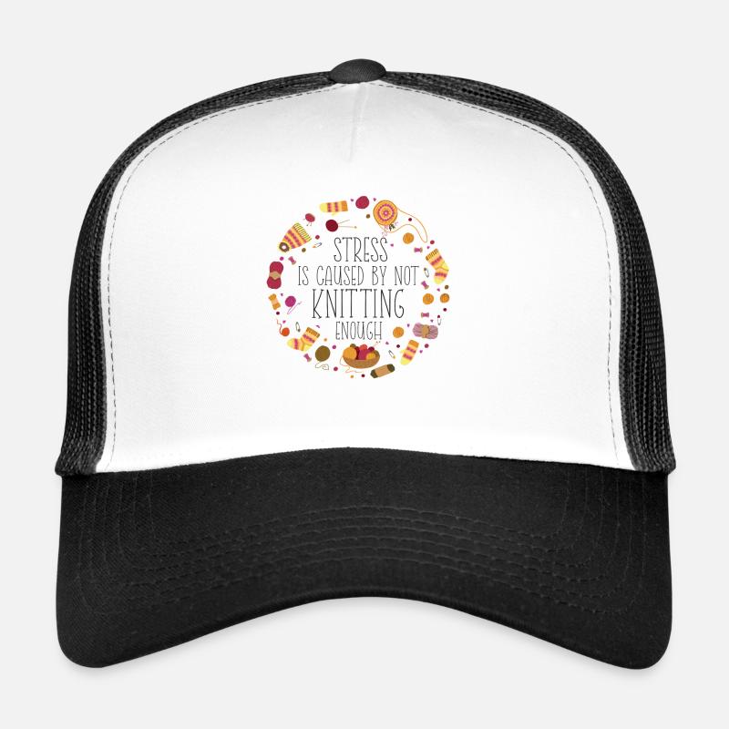 Knitting Knitter Stress Is Caused Trucker Cap
