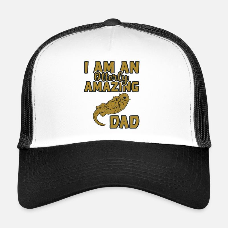 Otter Lover I Am An Otterly Amazing Dad Trucker Cap
