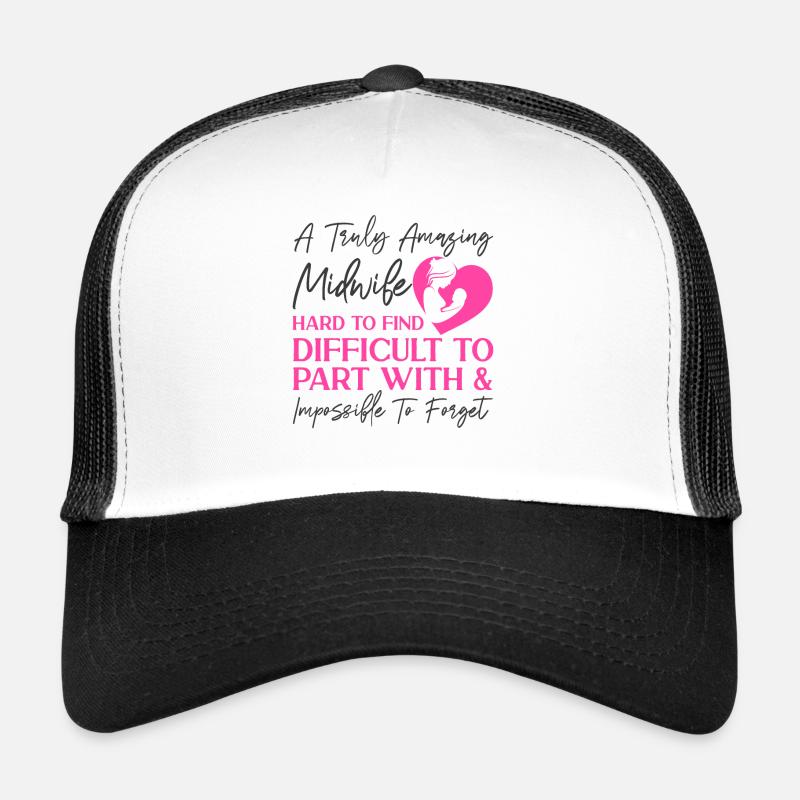 Nurse Midwife Birth Worker A Truly Trucker Cap