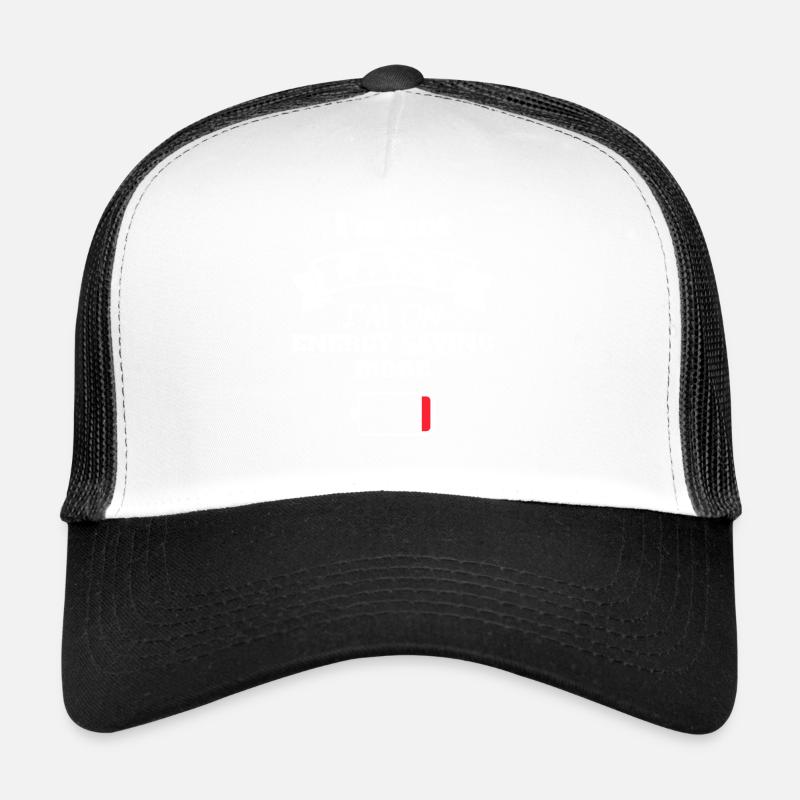 I'm not lazy I'm on energy saving mode Trucker Cap
