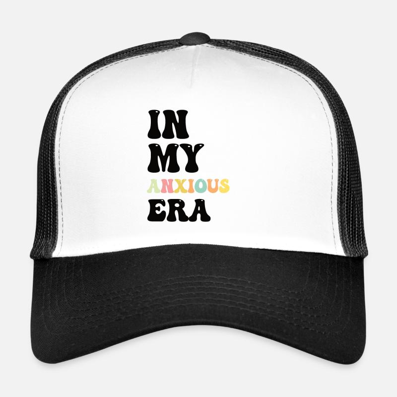 À l’ère de l’anxiété, je repense drôle Casquette trucker 
