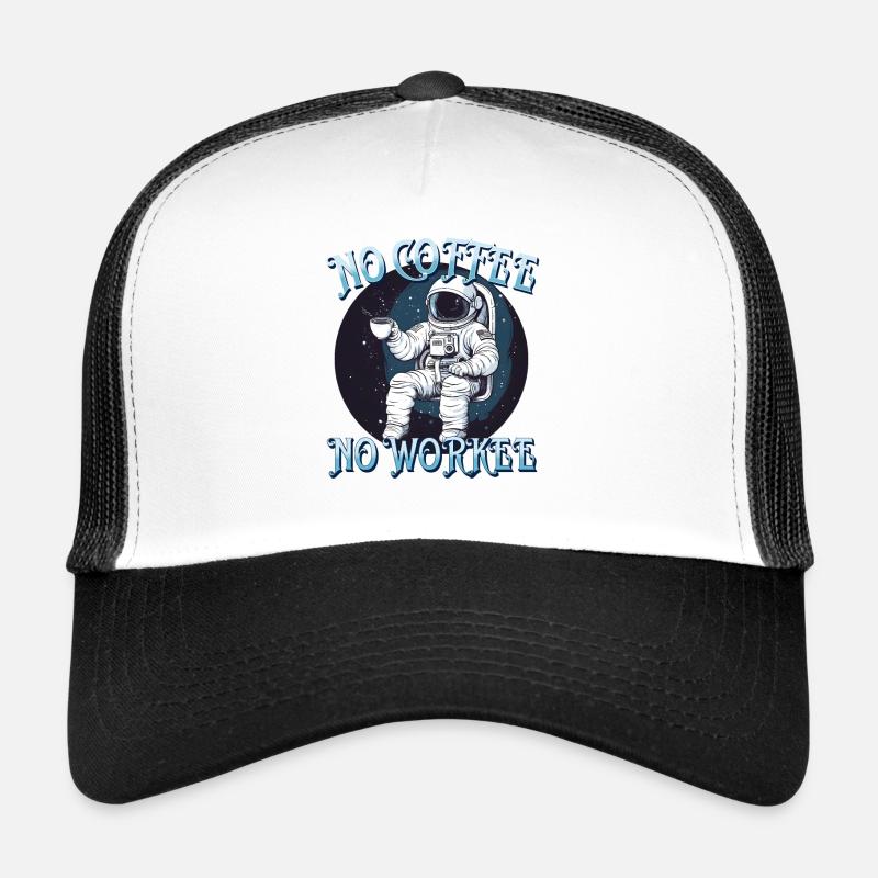 No Coffee No Workee Working Without Coffee Bean Trucker Cap