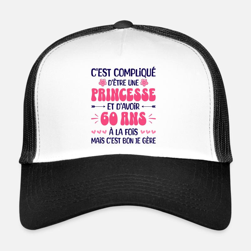 Femme Princesse Anniversaire 60 Ans - Casquette trucker  - blanc/noir
