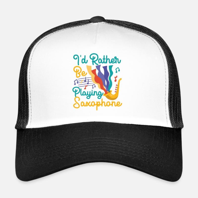 Saxophones I'd Rather Be Playing Trucker Cap