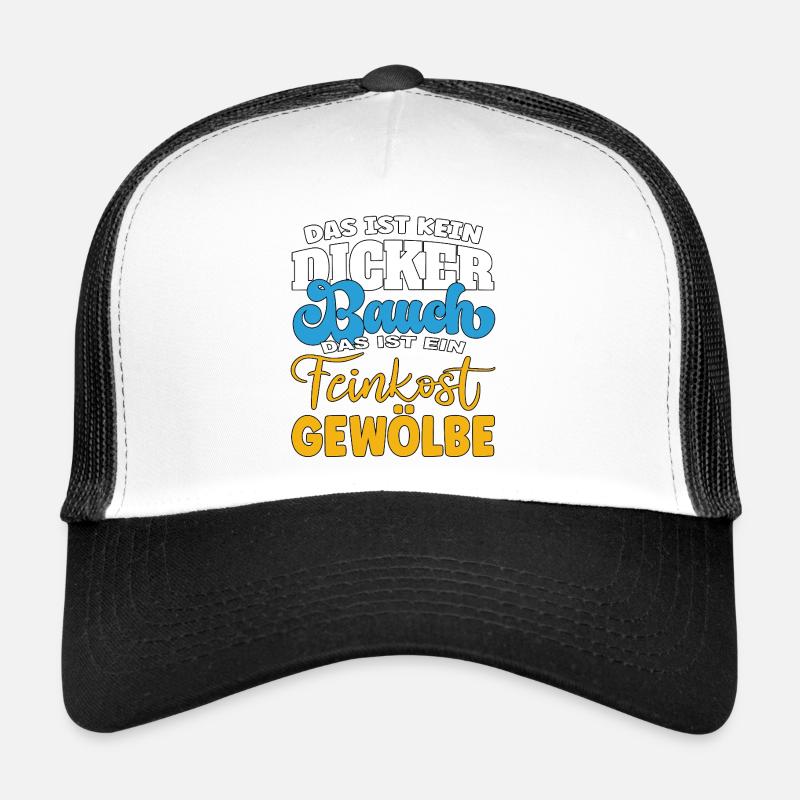 This is not a belly, this is a delicatessen vault Trucker Cap
