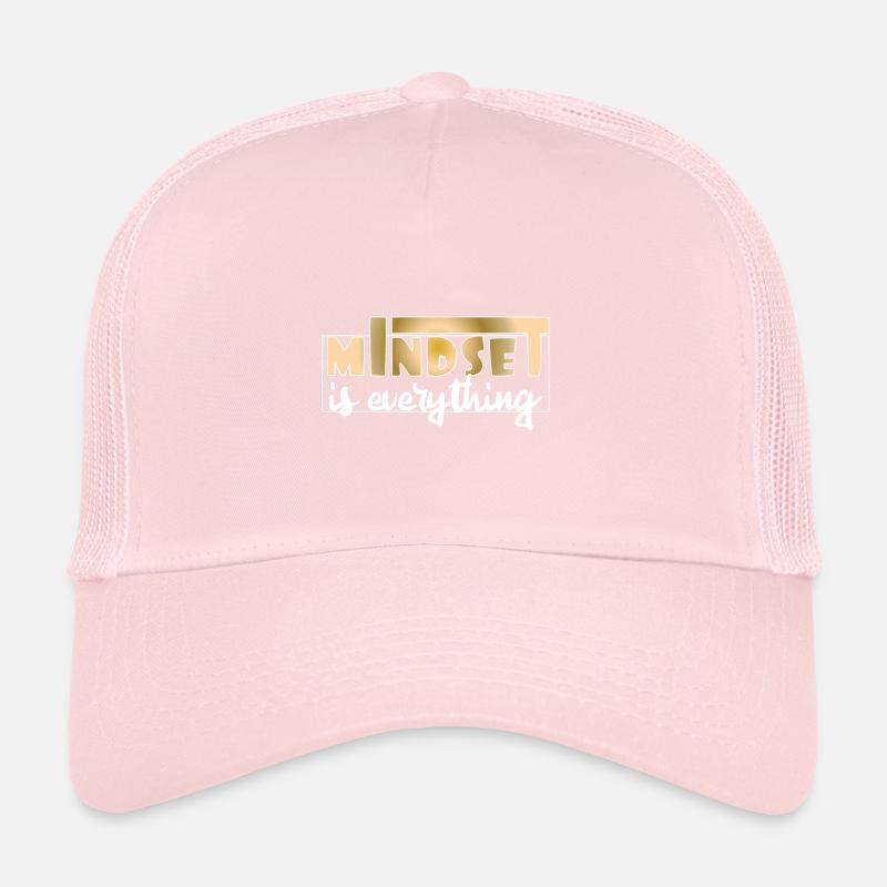 Mindset is everything Trucker Cap