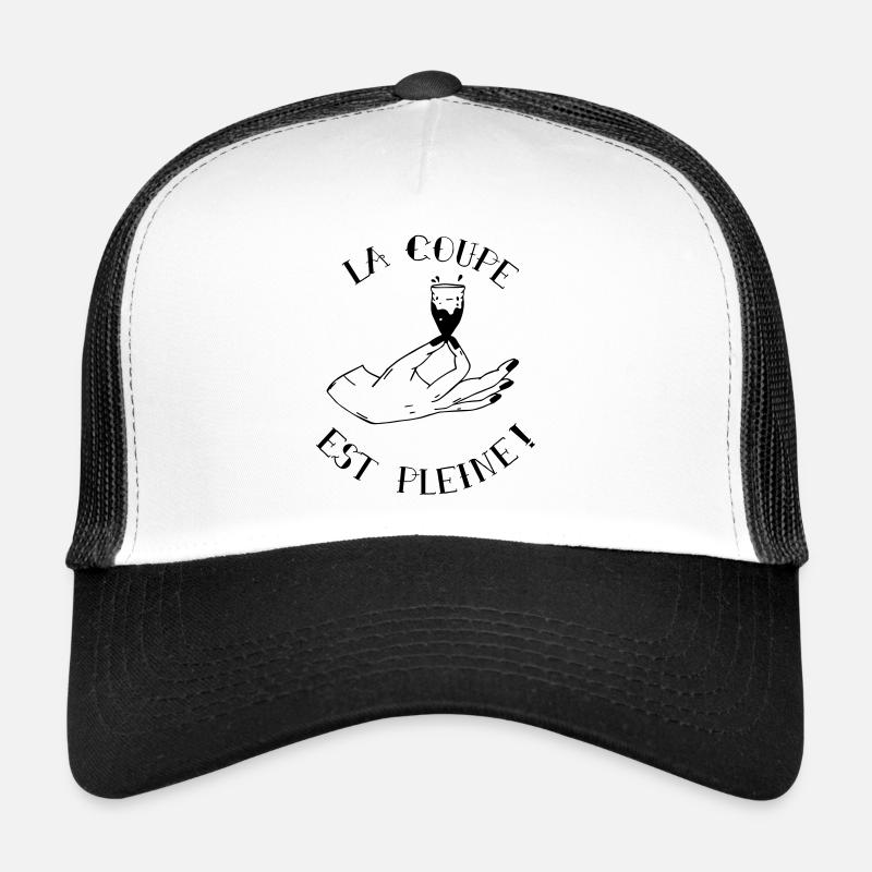 THE CUP IS FULL ! Trucker Cap