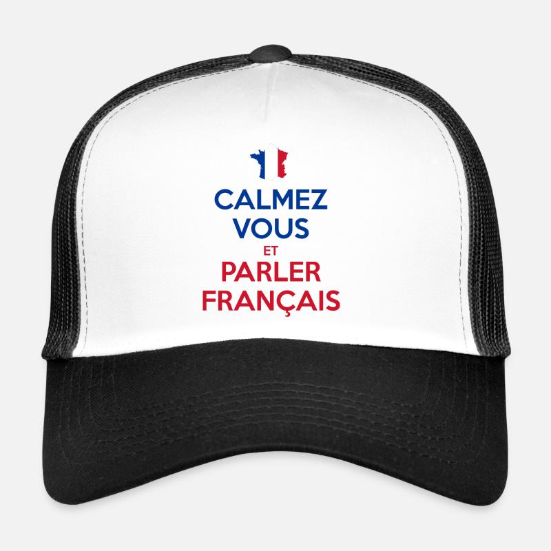Calmez Vous et Parler Français Casquette trucker 