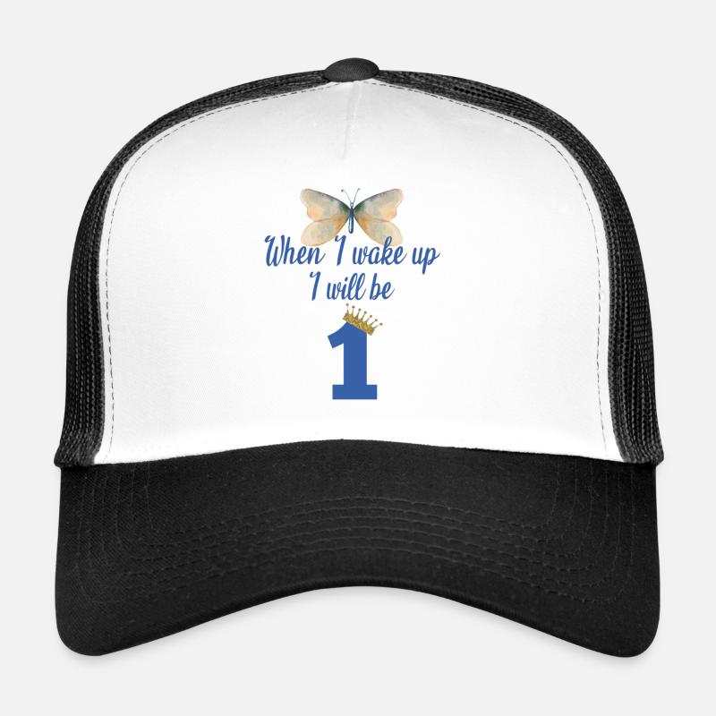 When i wake up i will be 1 - Trucker Cap - Weiß/Schwarz
