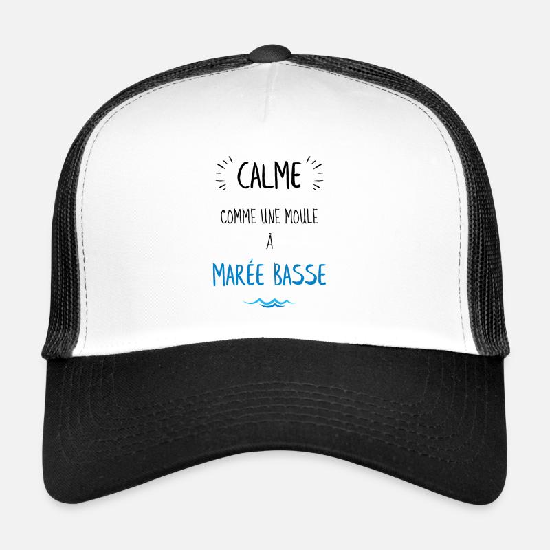 Calme comme une moule à marée basse Casquette trucker 