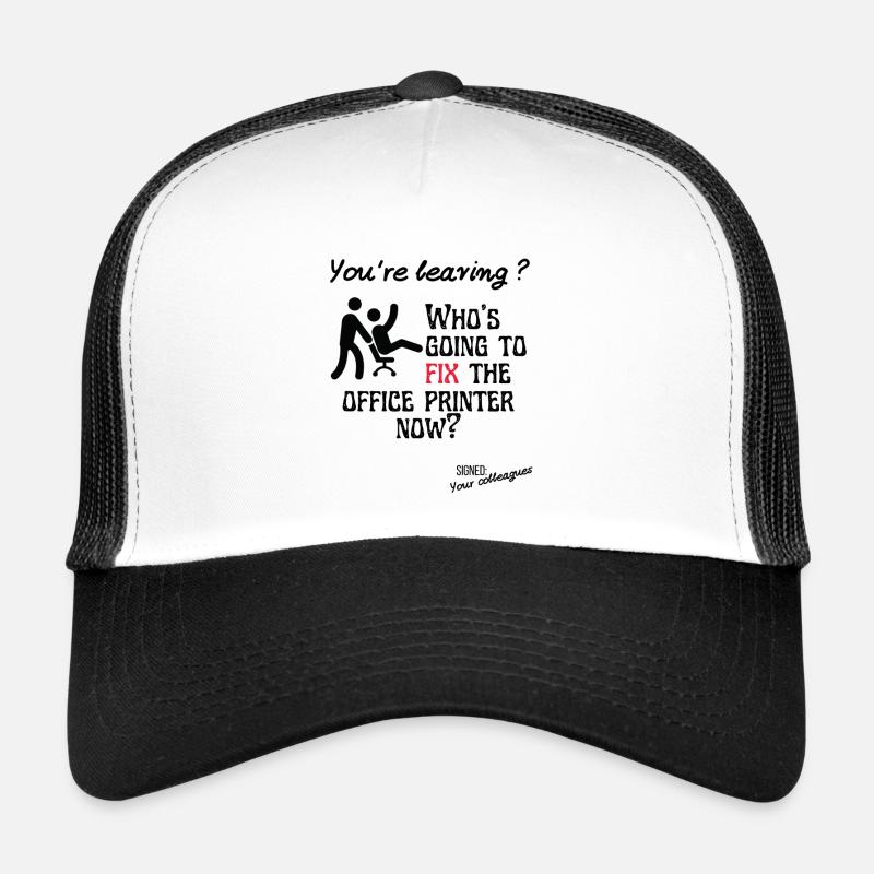 you're leaving? colleagues - Trucker Cap - white/black