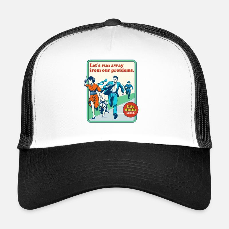 Let's Run Away from Our Problems Life Skills Retro Trucker Cap