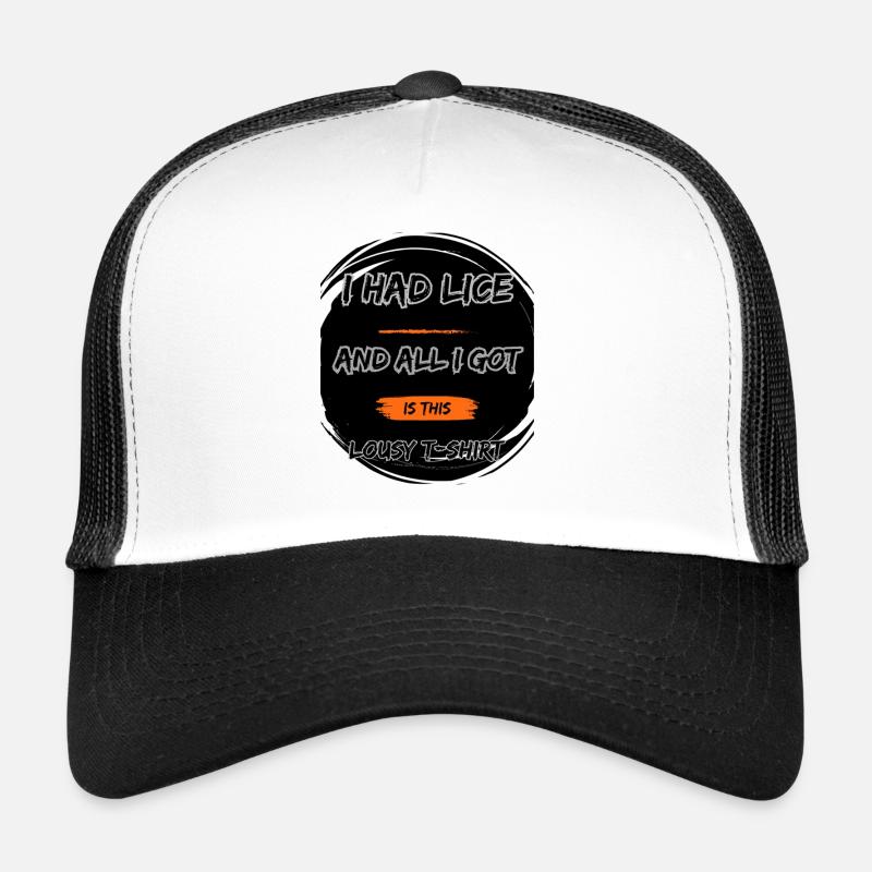 I had lice Trucker Cap