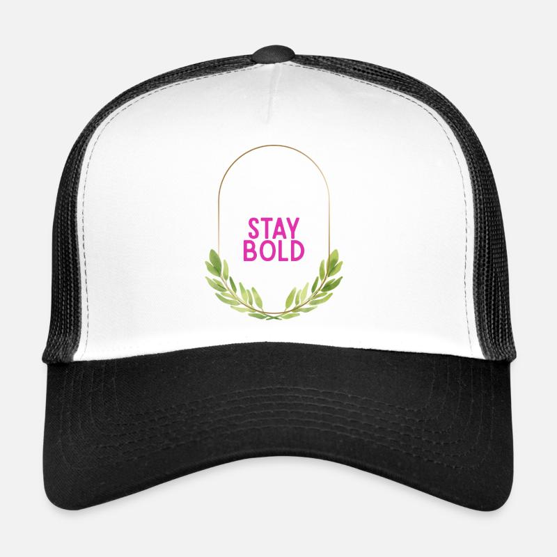Motif de couronne de feuilles Stay Bold Casquette trucker 