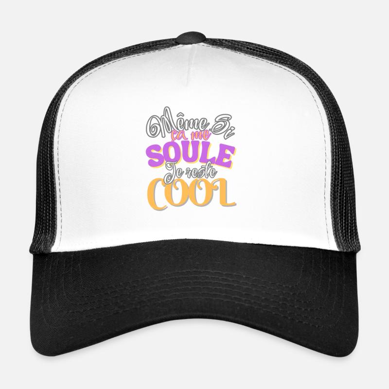 Even if it makes me feel better, I'm still cool Trucker Cap