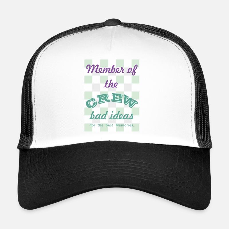 Crew-Mitglied: Schlechte Ideen Trucker Cap