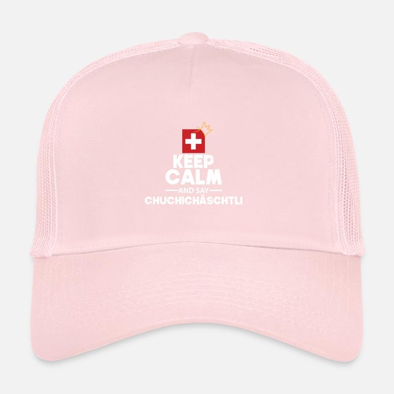 Keep calm and say cadeau CHUCHICHCHTLI Casquette trucker 