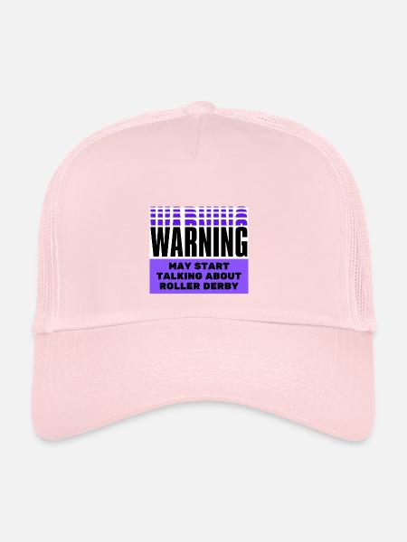 Avertissement peut commencer à parler de roller derby. - Casquette trucker  - rose pâle - Devant