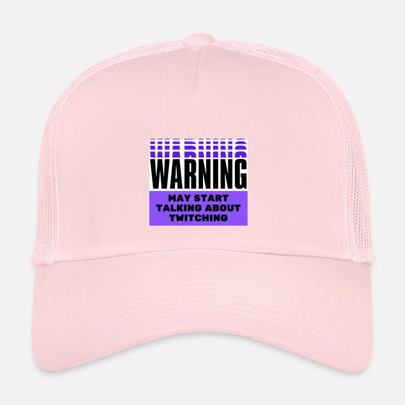 Warning may start talking about twitching. Trucker Cap
