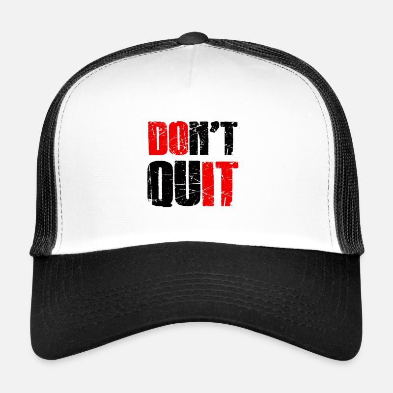 Do not quit - Nicht aufgeben! - Trucker Cap - Weiß/Schwarz