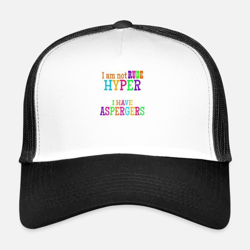 Asperger Ich bin nicht unhöflich Hyper oder seltsames Geschenk Trucker Cap