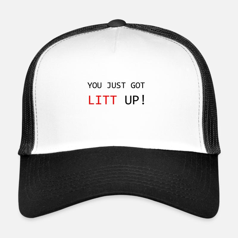 you just got litt up - Trucker Cap - Weiß/Schwarz