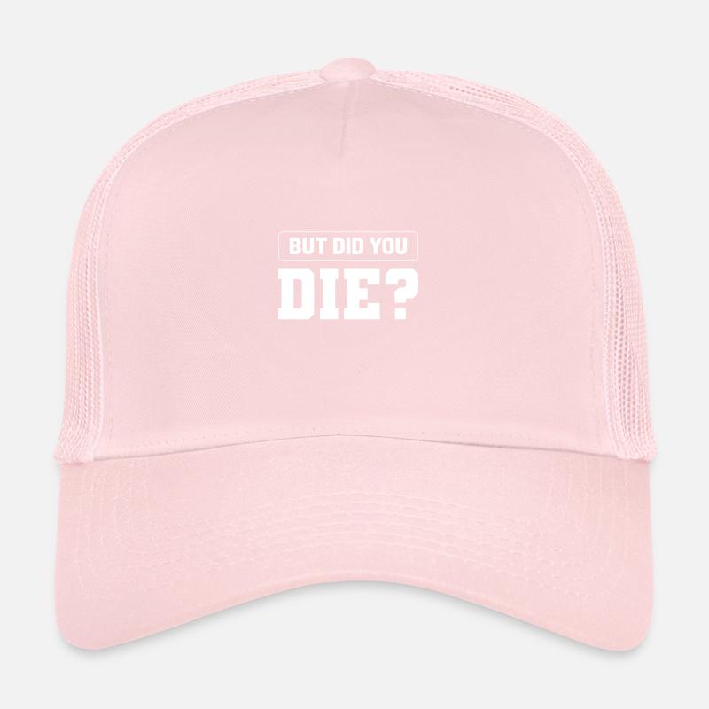 But Did You Die? Fitness Coach oder Trainer Gift Trucker Cap