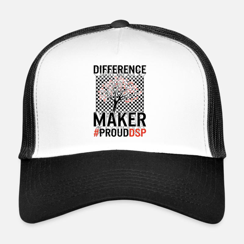 DSP Shirt, Difference Maker Hashtag Proud DSP Trucker Cap